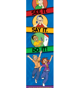SEE IT. SAY IT. DO IT!® 25 Bookmarks