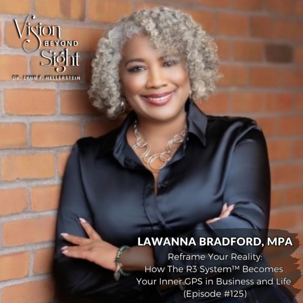 LaWanna Bradford - Vision Beyond Sight with Dr. Lynn Hellerstein