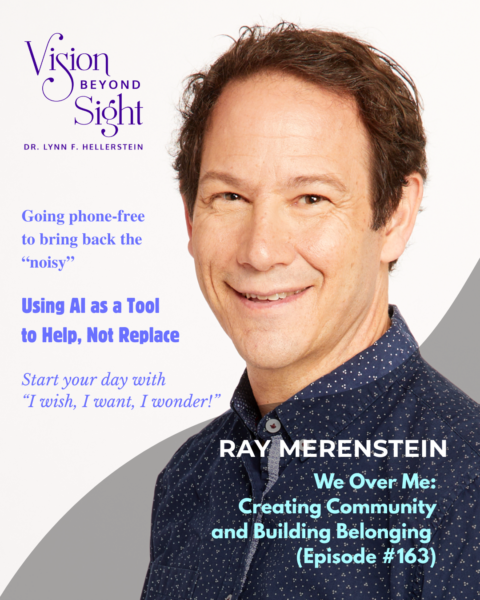 Ray Merenstein 2 - VIsion Beyond Sight with Dr. Lynn Hellerstein