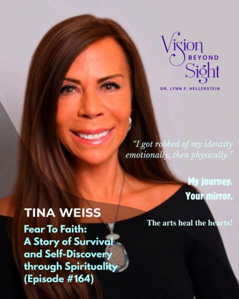 Tina Weiss - Vision Beyond Sight with Dr. Lynn Hellerstein